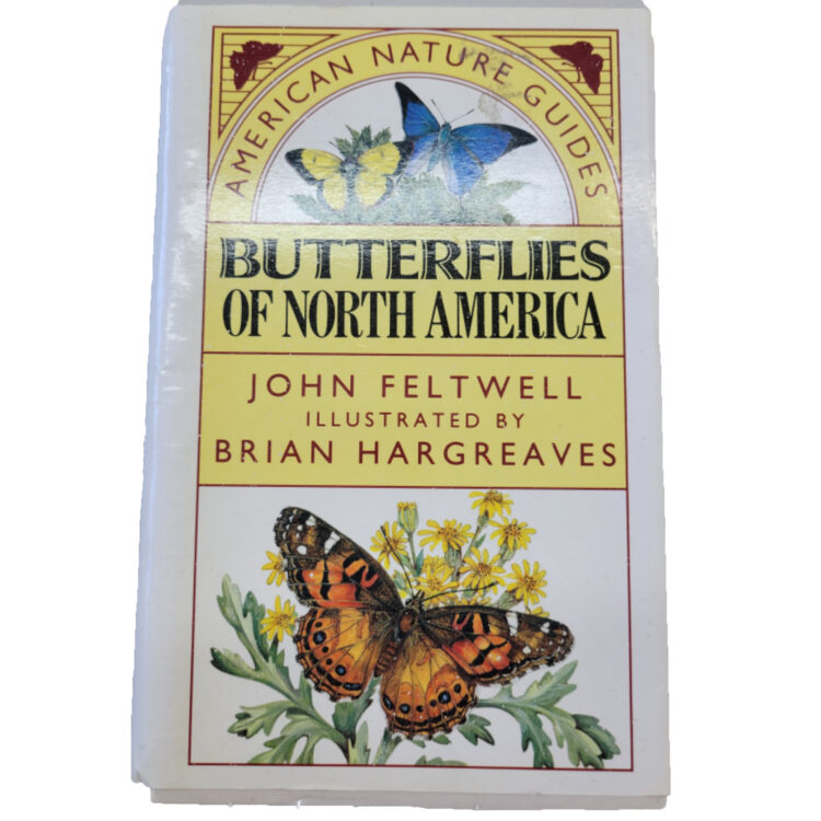 American Nature Guides - Butterflies of North America - John Feltwell Illustrated by Brian Hargreaves
