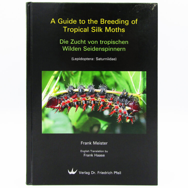A Guide to the Breeding of Tropical Silkmoths